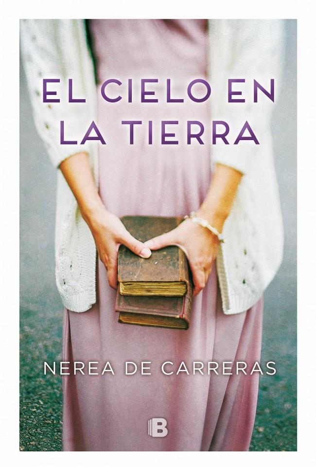 EL CIELO EN LA TIERRA | 9788466660372 | DE CARRERAS, NEREA | Llibreria Ombra | Llibreria online de Rubí, Barcelona | Comprar llibres en català i castellà online