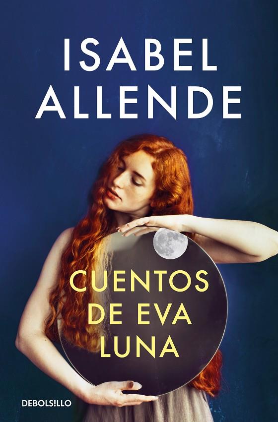 CUENTOS DE EVA LUNA | 9788466360777 | ALLENDE, ISABEL | Llibreria Ombra | Llibreria online de Rubí, Barcelona | Comprar llibres en català i castellà online