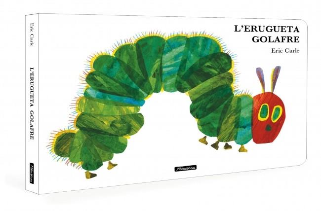 L'ERUGUETA GOLAFRE (COL·LECCIÓ ERIC / CARTONE | 9788448871529 | CARLE, ERIC | Llibreria Ombra | Llibreria online de Rubí, Barcelona | Comprar llibres en català i castellà online
