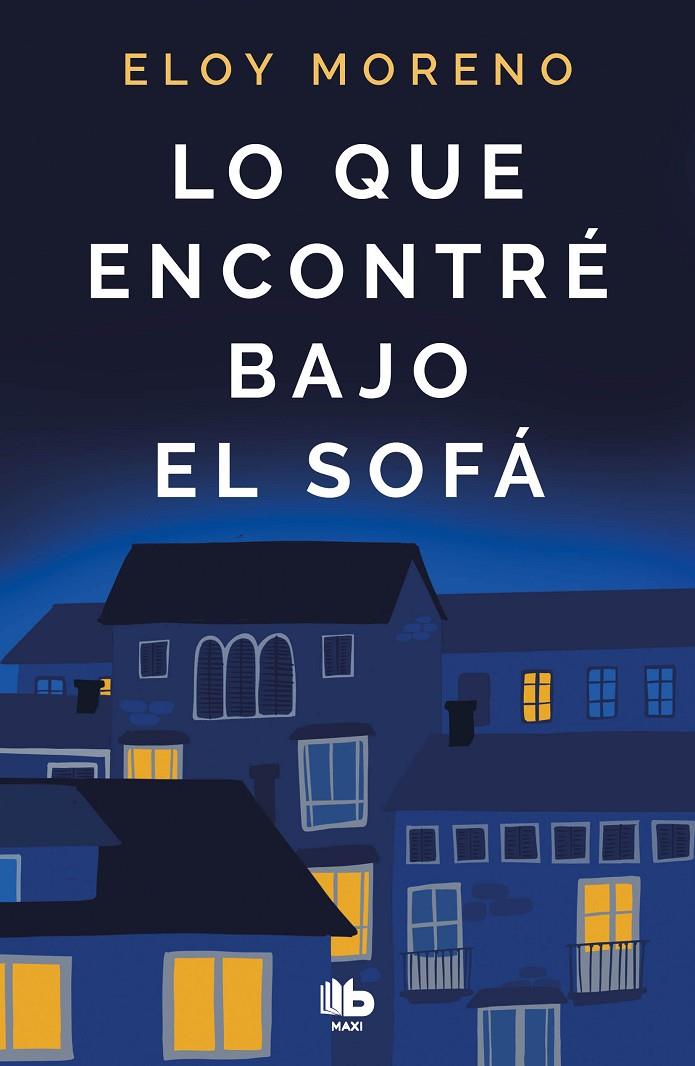 LO QUE ENCONTRÉ BAJO EL SOFÁ | 9788413142401 | MORENO, ELOY | Llibreria Ombra | Llibreria online de Rubí, Barcelona | Comprar llibres en català i castellà online