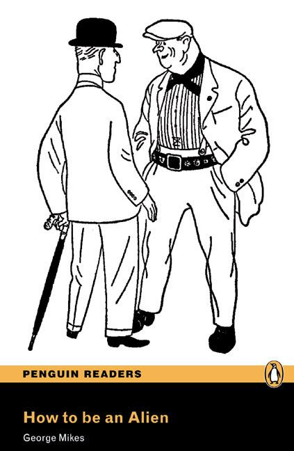 HOW TO BE AN ALIEN BOOK & MP3 PACK PENGUIN READERS 3 | 9781447925569 | GEORGE MIKES | Llibreria Ombra | Llibreria online de Rubí, Barcelona | Comprar llibres en català i castellà online