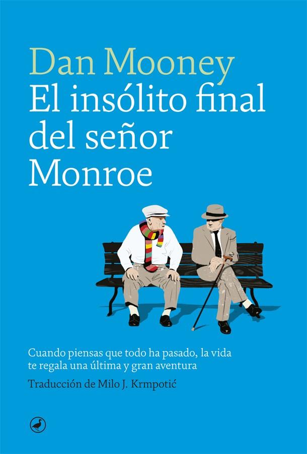 EL INSÓLITO FINAL DEL SEÑOR MONROE | 9788416673872 | MOONEY, DAN | Llibreria Ombra | Llibreria online de Rubí, Barcelona | Comprar llibres en català i castellà online
