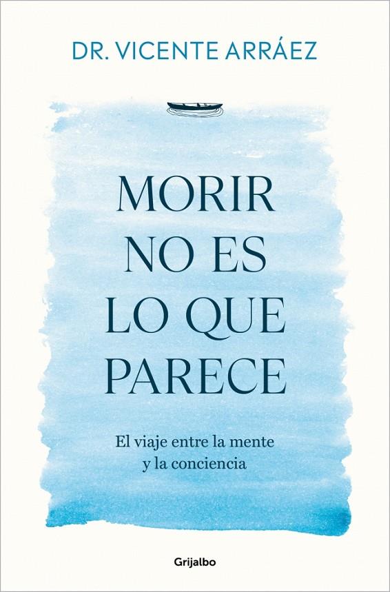 MORIR NO ES LO QUE PARECE | 9788425370212 | DR. VICENTE ARRÁEZ | Llibreria Ombra | Llibreria online de Rubí, Barcelona | Comprar llibres en català i castellà online