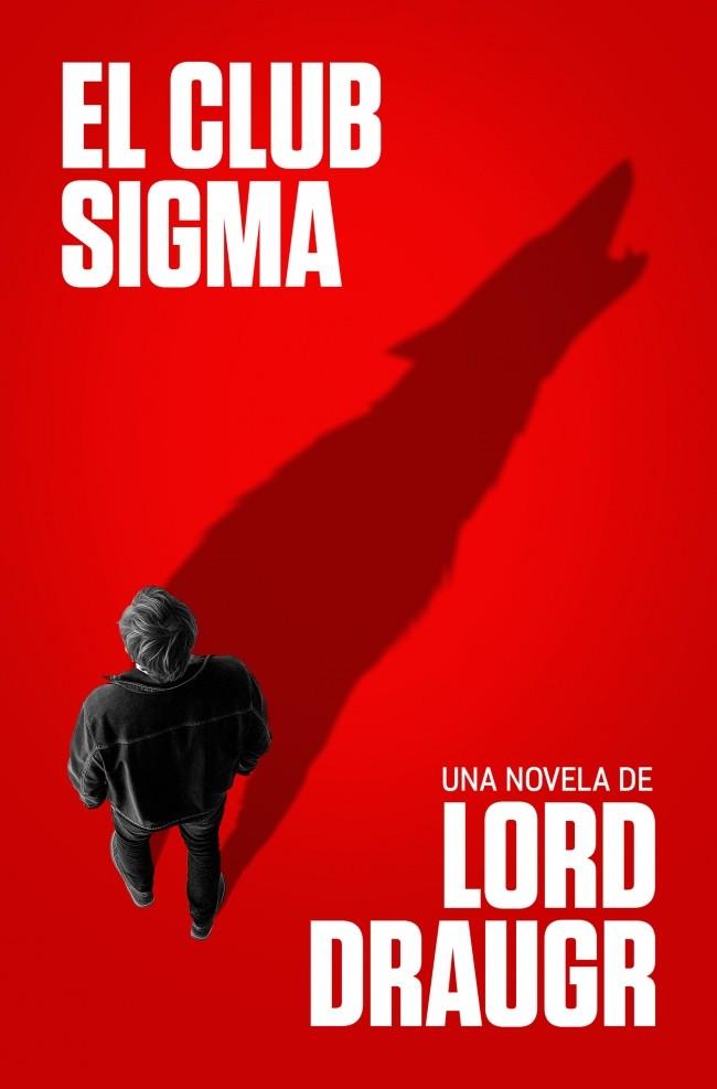 EL CLUB SIGMA | 9788466676380 | DRAUGR, LORD | Llibreria Ombra | Llibreria online de Rubí, Barcelona | Comprar llibres en català i castellà online