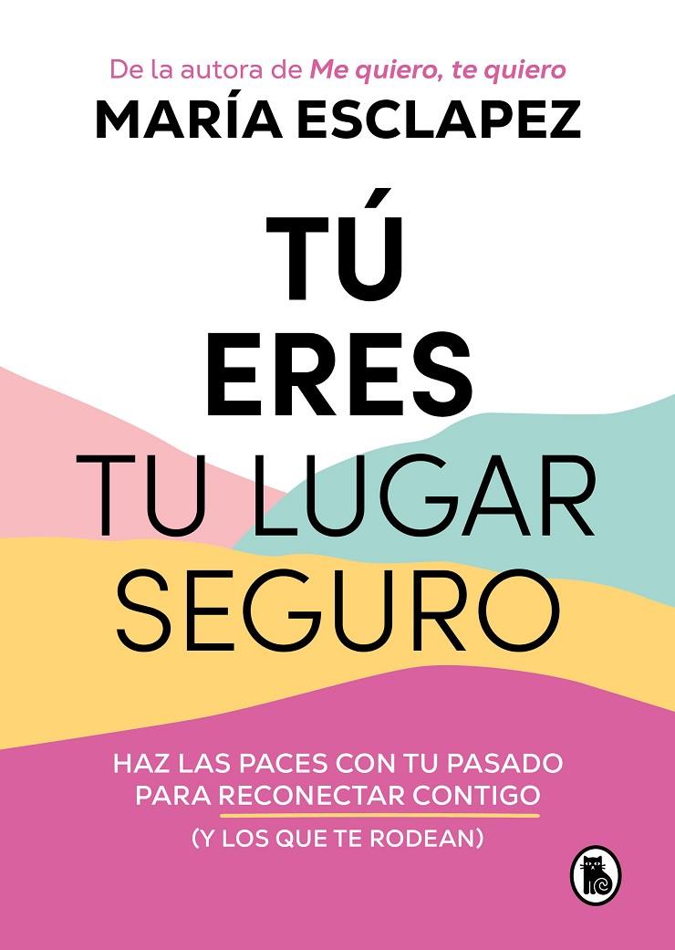 TÚ ERES TU LUGAR SEGURO | 9788402427793 | ESCLAPEZ, MARÍA | Llibreria Ombra | Llibreria online de Rubí, Barcelona | Comprar llibres en català i castellà online