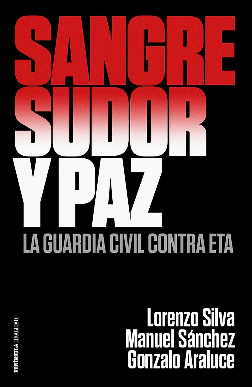 SANGRE, SUDOR Y PAZ | 9788499426372 | SILVA, LORENZO/ARALUCE, GONZALO/SÁNCHEZ CORBÍ, MANUEL | Llibreria Ombra | Llibreria online de Rubí, Barcelona | Comprar llibres en català i castellà online