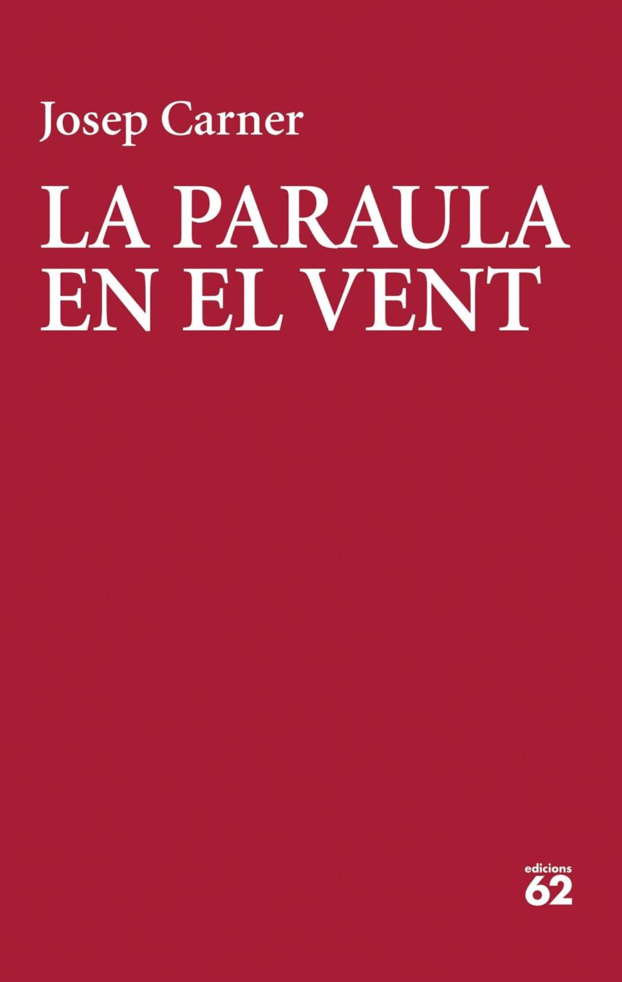 LA PARAULA EN EL VENT | 9788429783018 | CARNER, JOSEP | Llibreria Ombra | Llibreria online de Rubí, Barcelona | Comprar llibres en català i castellà online