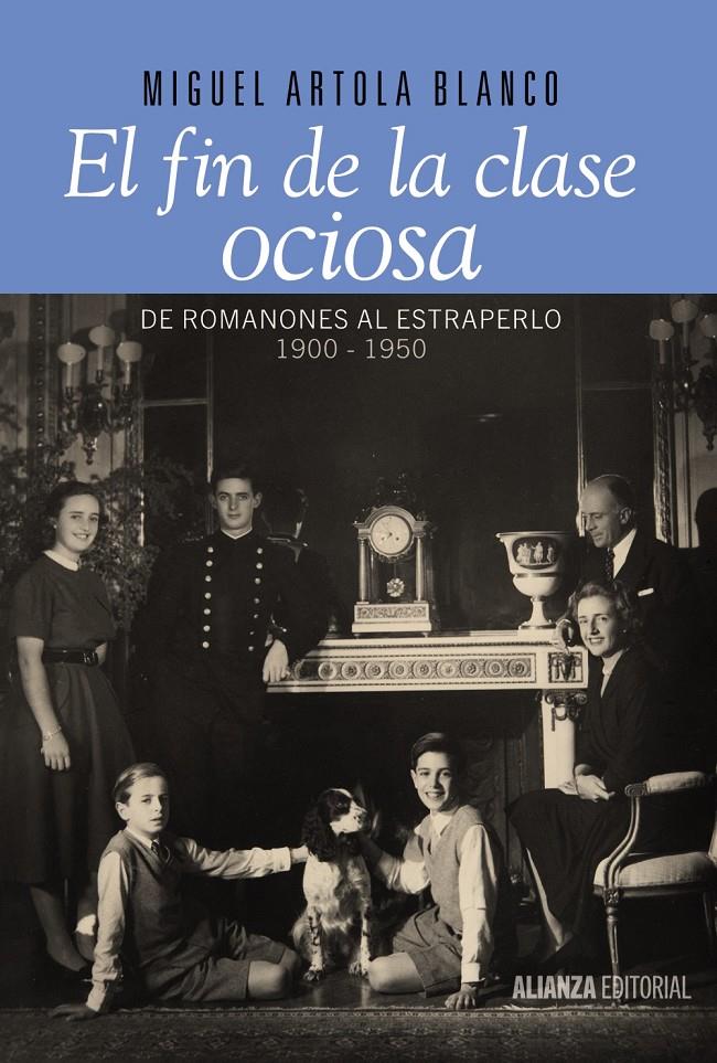 EL FIN DE LA CLASE OCIOSA | 9788420693446 | ARTOLA BLANCO, MIGUEL | Llibreria Ombra | Llibreria online de Rubí, Barcelona | Comprar llibres en català i castellà online
