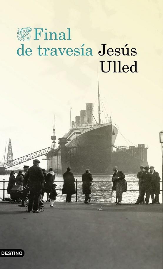 FINAL DE TRAVESÍA | 9788423350681 | JESÚS ULLED | Llibreria Ombra | Llibreria online de Rubí, Barcelona | Comprar llibres en català i castellà online