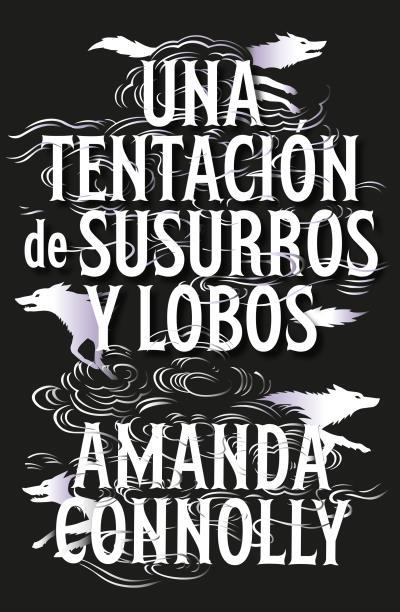 UNA TENTACIÓN DE SUSURROS Y LOBOS | 9791388002069 | CONNOLLY, AMANDA | Llibreria Ombra | Llibreria online de Rubí, Barcelona | Comprar llibres en català i castellà online