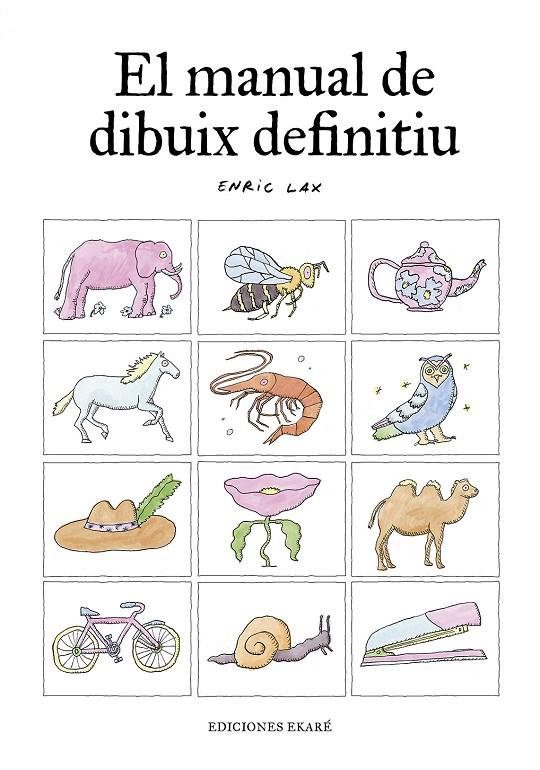 EL MANUAL DE DIBUIX DEFINITIU | 9788412753622 | ENRIC LAX | Llibreria Ombra | Llibreria online de Rubí, Barcelona | Comprar llibres en català i castellà online