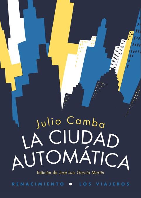 LA CIUDAD AUTOMÁTICA | 9788416246045 | CAMBA, JULIO CAMBA/ANTONIORROBLES | Llibreria Ombra | Llibreria online de Rubí, Barcelona | Comprar llibres en català i castellà online