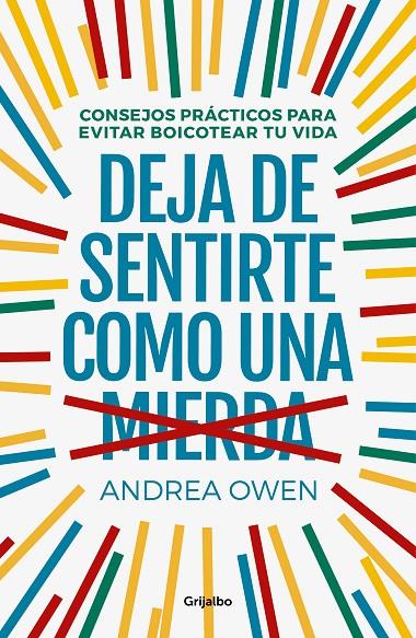DEJA DE SENTIRTE COMO UNA MIERDA | 9788425356933 | OWEN, ANDREA | Llibreria Ombra | Llibreria online de Rubí, Barcelona | Comprar llibres en català i castellà online
