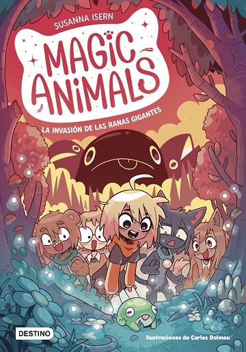 MAGIC ANIMALS 2. LA INVASIÓN DE LAS RANAS GIGANTES | 9788408271840 | ISERN, SUSANNA/DALMAU, CARLES | Llibreria Ombra | Llibreria online de Rubí, Barcelona | Comprar llibres en català i castellà online