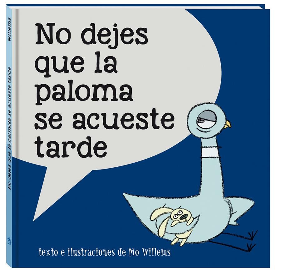 NO DEJES QUE LA PALOMA SE ACUESTE TARDE | 9788416394821 | WILLEMS, MO | Llibreria Ombra | Llibreria online de Rubí, Barcelona | Comprar llibres en català i castellà online