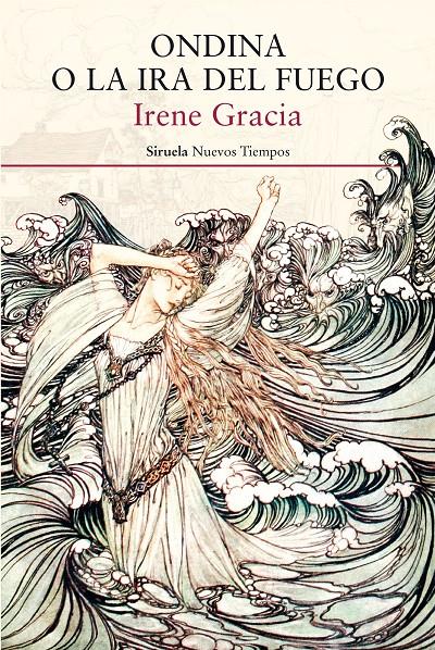 ONDINA O LA IRA DEL FUEGO | 9788417041298 | GRACIA, IRENE | Llibreria Ombra | Llibreria online de Rubí, Barcelona | Comprar llibres en català i castellà online