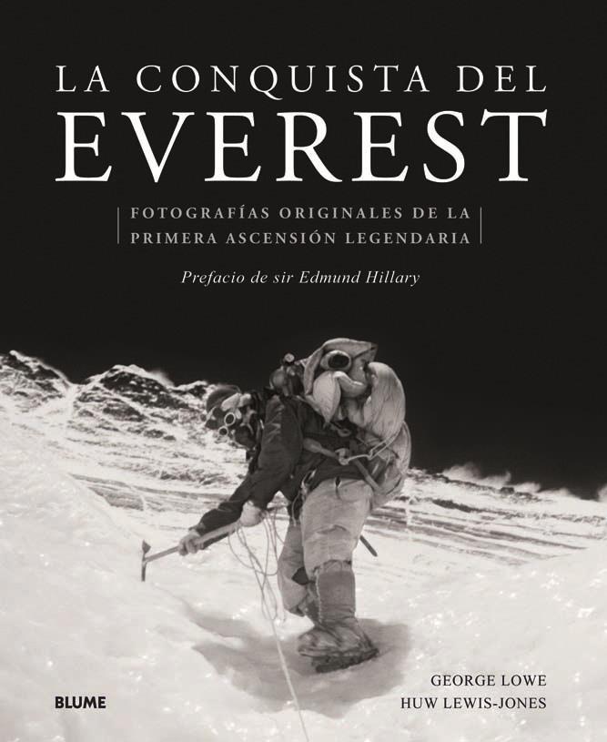 LA CONQUISTA DEL EVEREST FOTOGRAFIAS ORIGINALES DE LA PRIMERA ASCENSION LEGENDARIA | 9788498016918 | GEORGE LOWE - HUW LEWIS-JONES | Llibreria Ombra | Llibreria online de Rubí, Barcelona | Comprar llibres en català i castellà online