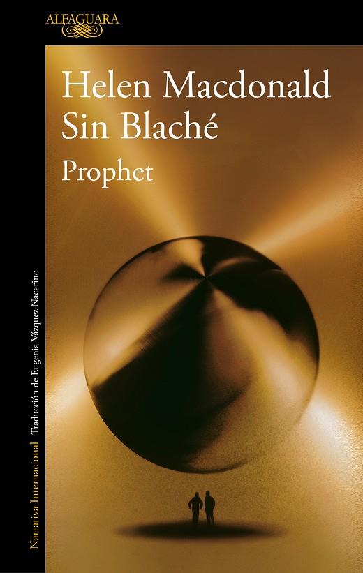 PROPHET | 9788420476193 | MACDONALD, HELEN/BLACHÉ, SIN | Llibreria Ombra | Llibreria online de Rubí, Barcelona | Comprar llibres en català i castellà online