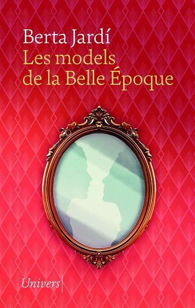 LES MODELS DE LA BELLE ÉPOQUE | 9788419721617 | JARDÍ SOLER, BERTA | Llibreria Ombra | Llibreria online de Rubí, Barcelona | Comprar llibres en català i castellà online