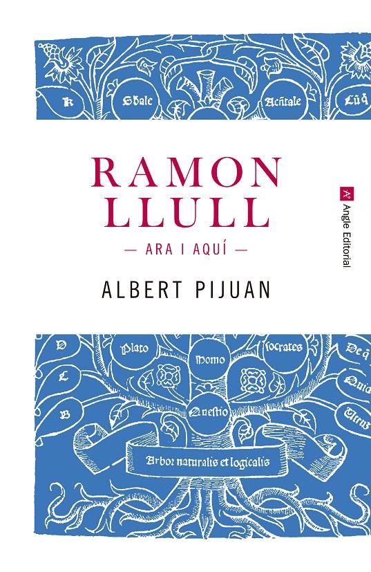 RAMON LLULL. ARA I AQUÍ | 9788415307259 | PIJUAN HEREU, ALBERT | Llibreria Ombra | Llibreria online de Rubí, Barcelona | Comprar llibres en català i castellà online