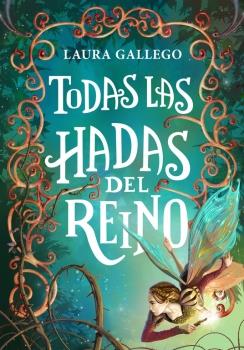 TODAS LAS HADAS DEL REINO | 9788490433713 | GALLEGO,LAURA | Llibreria Ombra | Llibreria online de Rubí, Barcelona | Comprar llibres en català i castellà online