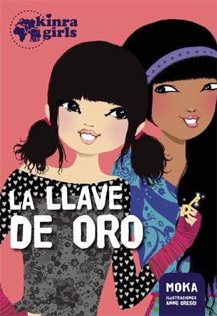 KINRA 6. LA LLAVE DE ORO | 9788424658533 | MOKA | Llibreria Ombra | Llibreria online de Rubí, Barcelona | Comprar llibres en català i castellà online