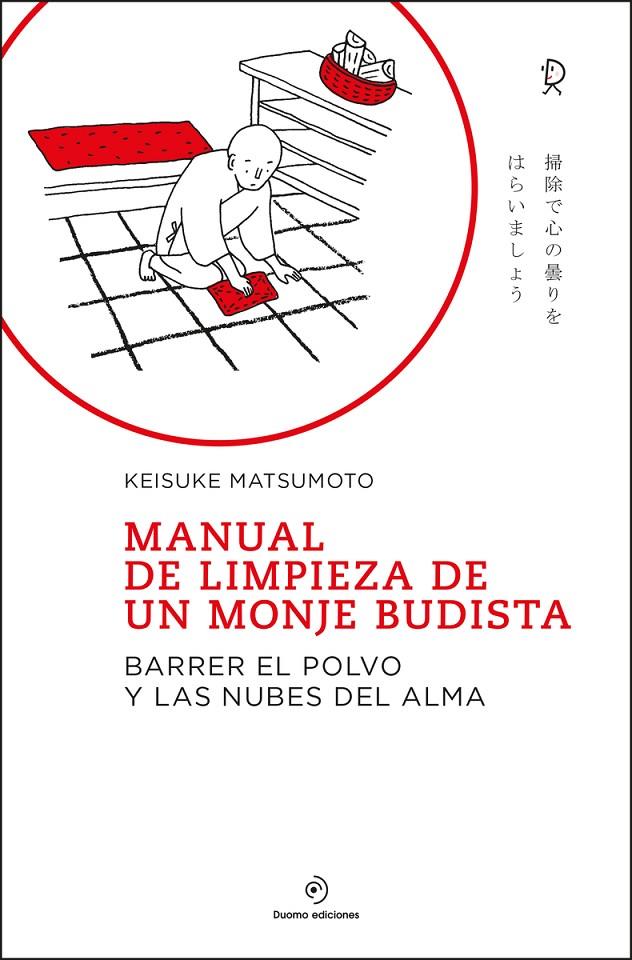 MANUAL DE LIMPIEZA DE UN MONJE BUDISTA | 9788418128776 | MATSUMOTO, KEISUKE | Llibreria Ombra | Llibreria online de Rubí, Barcelona | Comprar llibres en català i castellà online