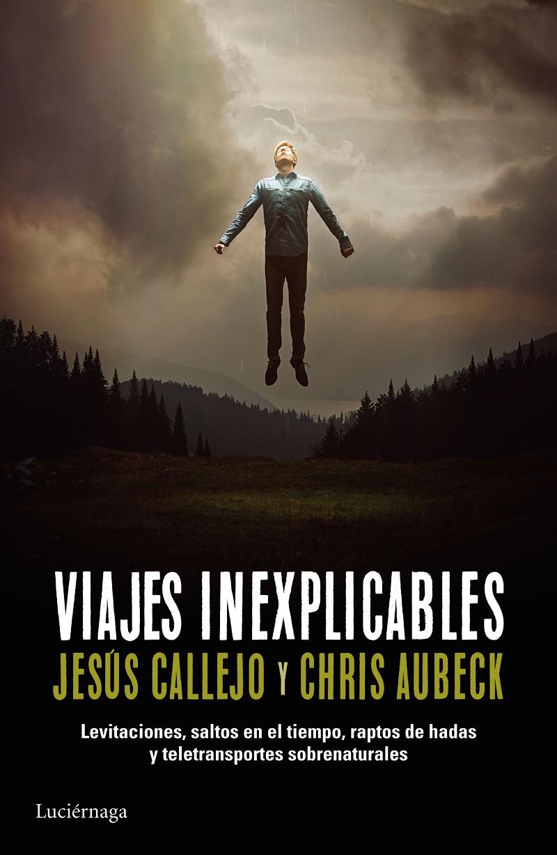 VIAJES INEXPLICABLES | 9788416694136 | CHRIS AUBECK/JESÚS CALLEJO | Llibreria Ombra | Llibreria online de Rubí, Barcelona | Comprar llibres en català i castellà online