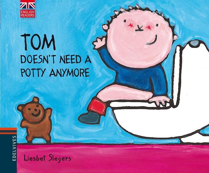 TOM DOESN'T NEED A POTTY ANYMORE | 9788426390813 | LIESBET SLEGERS | Llibreria Ombra | Llibreria online de Rubí, Barcelona | Comprar llibres en català i castellà online