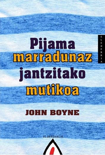 PIJAMA MARRADUNAZ JANTZITAKO MUTIKOA | 9788496643772 | BOYNE, JOHN | Llibreria Ombra | Llibreria online de Rubí, Barcelona | Comprar llibres en català i castellà online