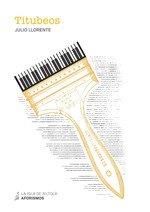 TITUBEOS | 9788419298294 | LLORENTE SANCHIDRIÁN, JULIO | Llibreria Ombra | Llibreria online de Rubí, Barcelona | Comprar llibres en català i castellà online