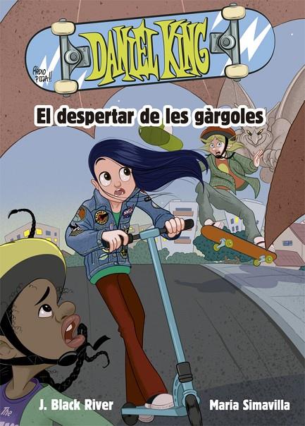 DANIEL KING 2. EL DESPERTAR DE LES GÀRGOLES | 9788424665630 | BLACK RIVER, J. | Llibreria Ombra | Llibreria online de Rubí, Barcelona | Comprar llibres en català i castellà online