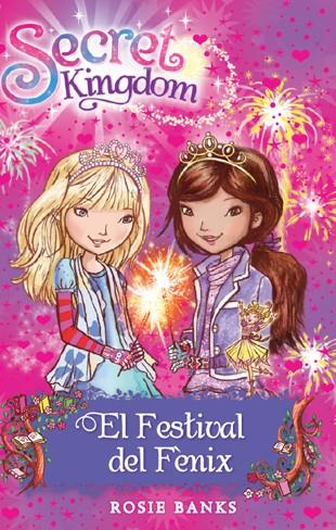 SECRET KINGDOM 16. EL FESTIVAL DEL FÈNIX | 9788424653866 | BANKS, ROSIE | Llibreria Ombra | Llibreria online de Rubí, Barcelona | Comprar llibres en català i castellà online