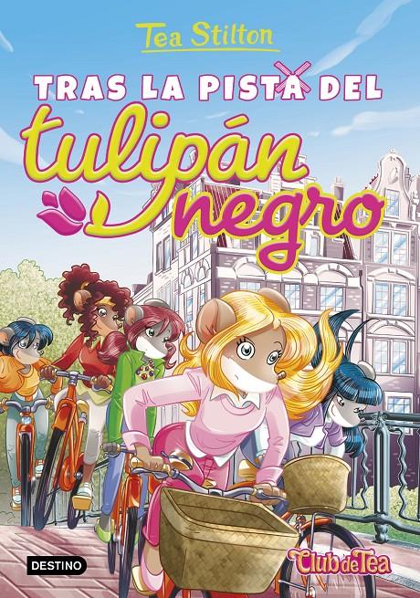 TRAS LA PISTA DEL TULIPÁN NEGRO 18 | 9788408152576 | TEA STILTON | Llibreria Ombra | Llibreria online de Rubí, Barcelona | Comprar llibres en català i castellà online