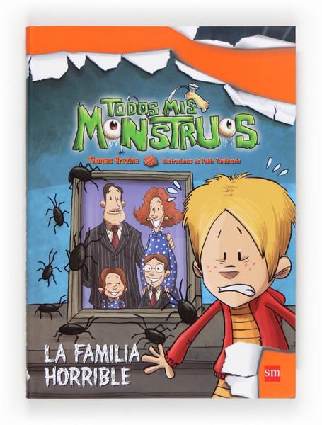 LA FAMILIA HORRIBLE 7 TODOS MIS MONSTRUOS | 9788467552102 | THOMAS BREZINA | Llibreria Ombra | Llibreria online de Rubí, Barcelona | Comprar llibres en català i castellà online