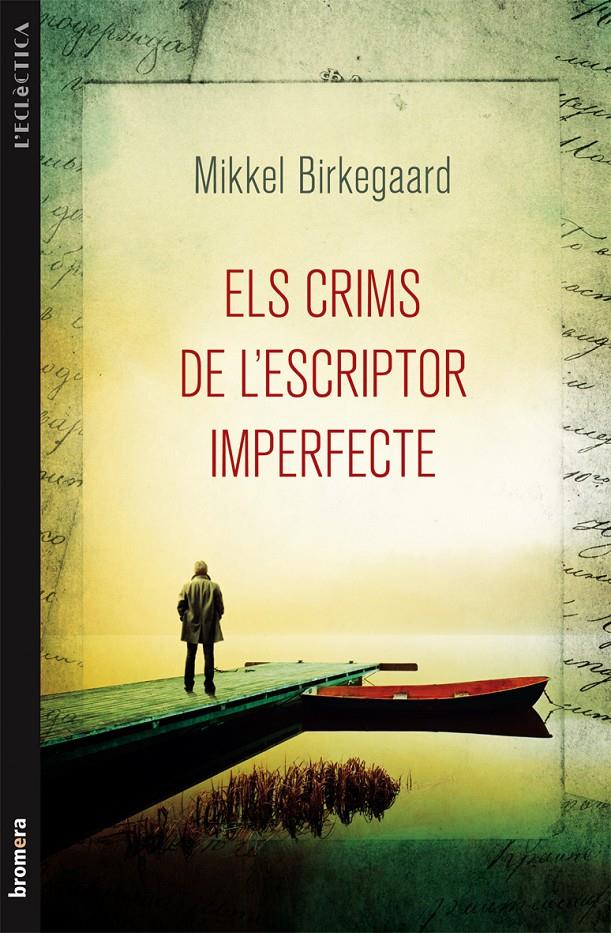 ELS CRIMS DE L'ESCRIPTOR IMPERFECTE | 9788490260210 | MIKKEL BIRKEGAARD | Llibreria Ombra | Llibreria online de Rubí, Barcelona | Comprar llibres en català i castellà online
