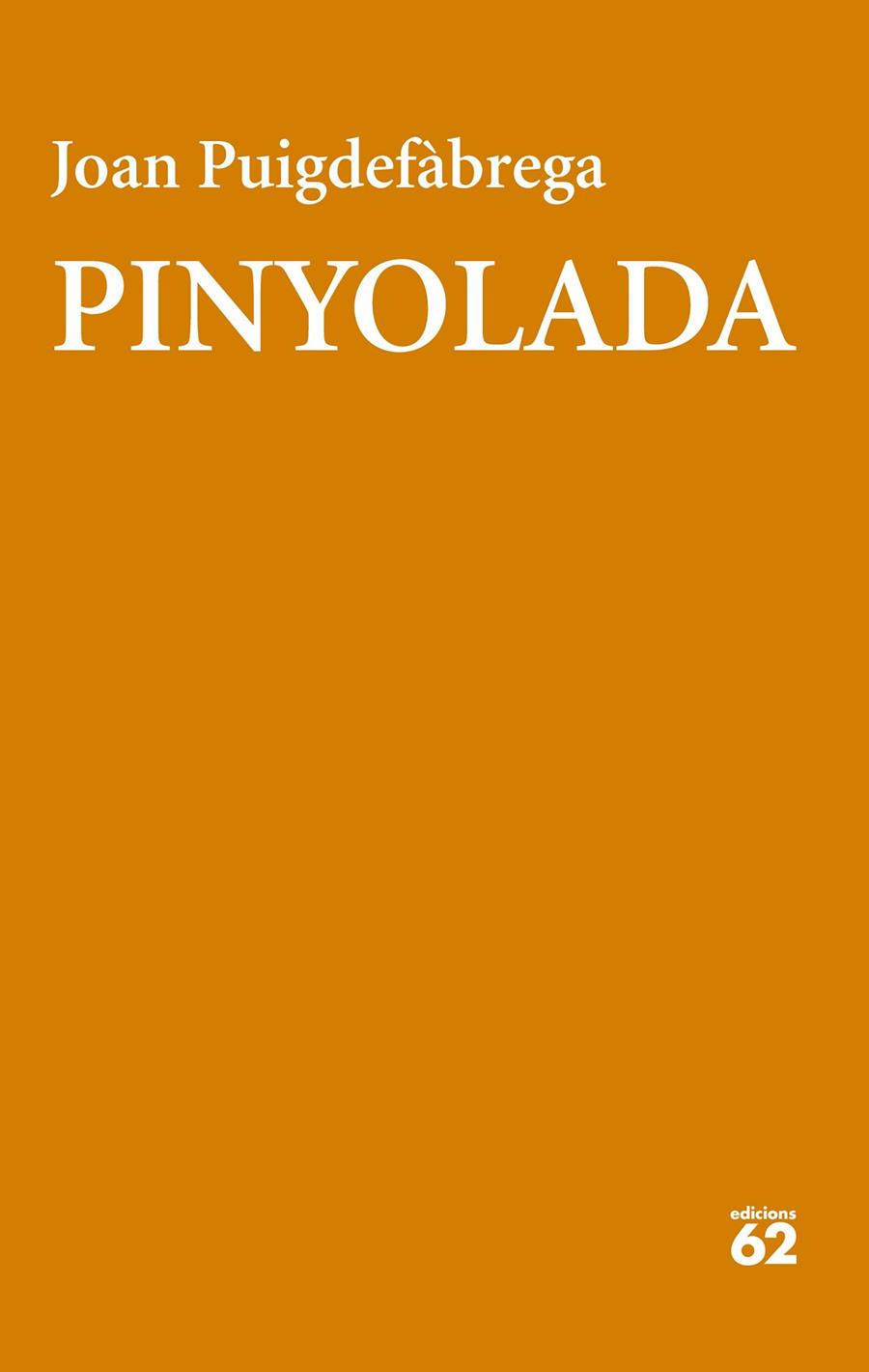 PINYOLADA | 9788429783551 | PUIGDEFÀBREGA, JOAN | Llibreria Ombra | Llibreria online de Rubí, Barcelona | Comprar llibres en català i castellà online