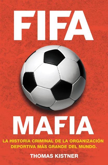 FIFA MAFIA | 9788415242864 | KISTNER, THOMAS | Llibreria Ombra | Llibreria online de Rubí, Barcelona | Comprar llibres en català i castellà online