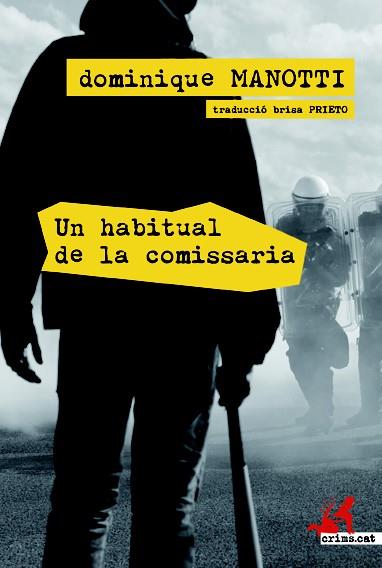 UN HABITUAL DE LA COMISSARIA | 9788415900047 | DOMINIQUE MANOTTI | Llibreria Ombra | Llibreria online de Rubí, Barcelona | Comprar llibres en català i castellà online