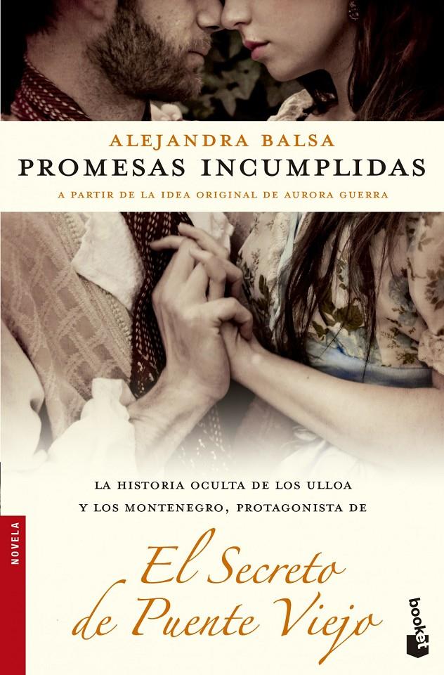 PROMESAS INCUMPLIDAS EL SECRETO DE PUENTE VIEJO | 9788499983615 | ALEJANDRA BALSA | Llibreria Ombra | Llibreria online de Rubí, Barcelona | Comprar llibres en català i castellà online