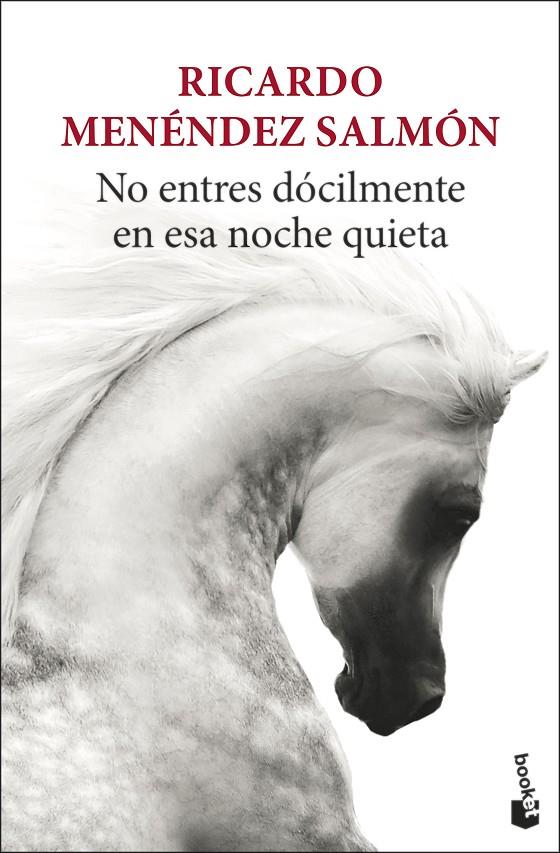 NO ENTRES DÓCILMENTE EN ESA NOCHE QUIETA | 9788432239977 | MENÉNDEZ SALMÓN, RICARDO | Llibreria Ombra | Llibreria online de Rubí, Barcelona | Comprar llibres en català i castellà online