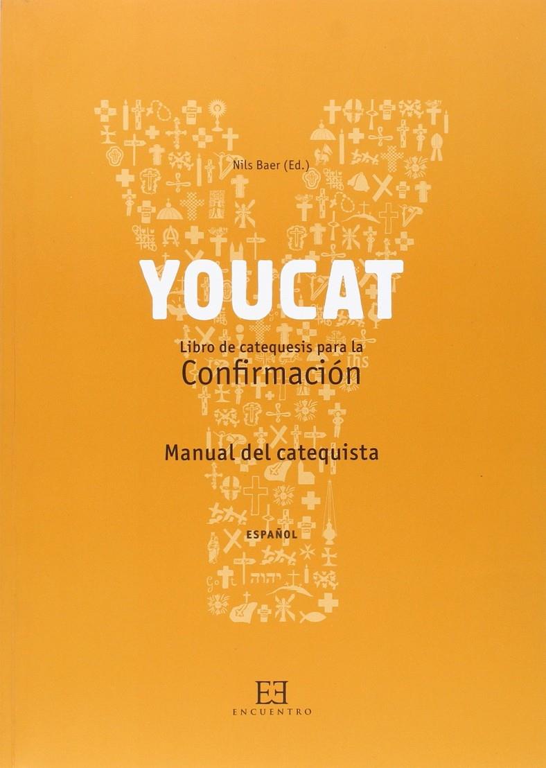 YOUCAT CONFIRMACIÓN. MANUAL DEL CATEQUISTA | 9788490551110 | BAER, NILS | Llibreria Ombra | Llibreria online de Rubí, Barcelona | Comprar llibres en català i castellà online