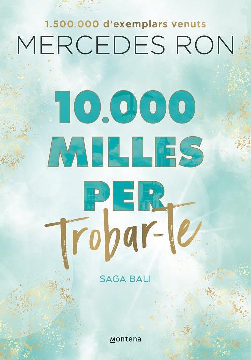 10.000 MILLES PER TROBAR-TE (BALI 2) | 9788419357601 | RON, MERCEDES | Llibreria Ombra | Llibreria online de Rubí, Barcelona | Comprar llibres en català i castellà online