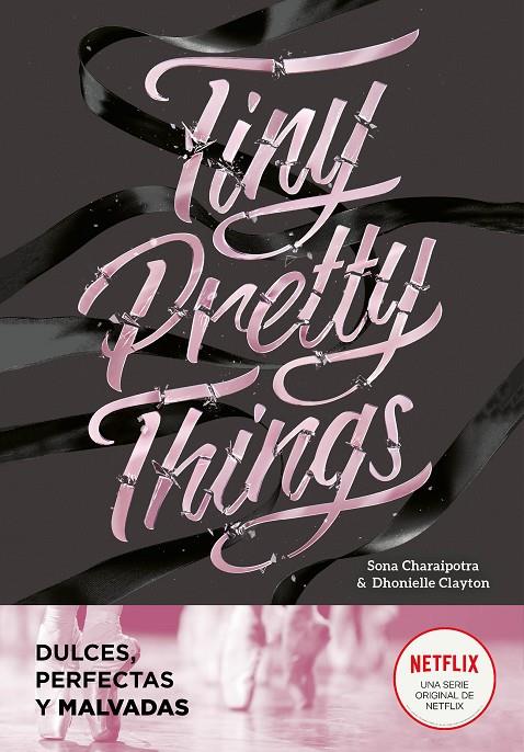 TINY PRETTY THINGS (DULCES, PERFECTAS Y MALVADAS) | 9788418038808 | DHONIELLE, CLAYTON/CHARAIPOTRA, SONA | Llibreria Ombra | Llibreria online de Rubí, Barcelona | Comprar llibres en català i castellà online