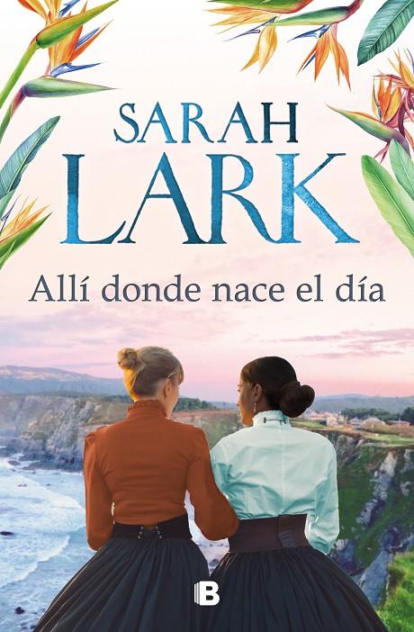 ALLÍ DONDE NACE EL DÍA | 9788466669238 | LARK, SARAH | Llibreria Ombra | Llibreria online de Rubí, Barcelona | Comprar llibres en català i castellà online