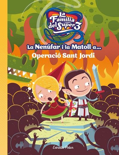 LA NENÚFAR I LA MATOLL A... OPERACIÓ SANT JORDI | 9788491377764 | SANTI ANAYA | Llibreria Ombra | Llibreria online de Rubí, Barcelona | Comprar llibres en català i castellà online