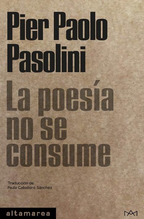 LA POESÍA NO SE CONSUME | 9788418481666 | PASOLINI, PIER PAOLO | Llibreria Ombra | Llibreria online de Rubí, Barcelona | Comprar llibres en català i castellà online