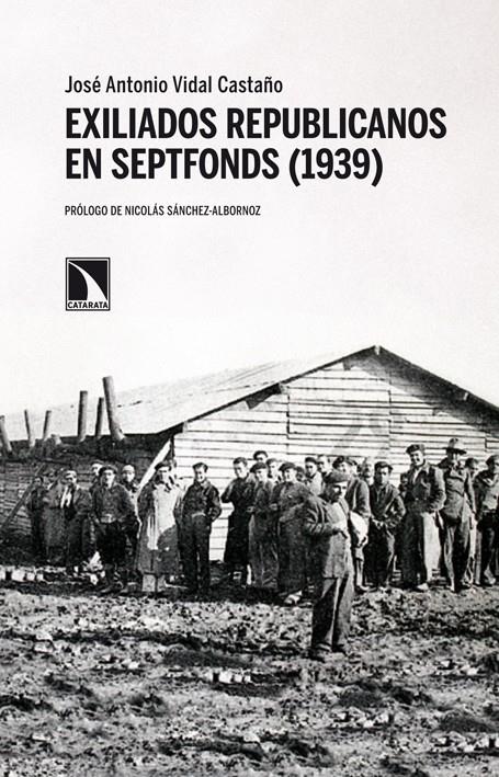 EXILIADOS REPUBLICANOS EN SEPTFONDS (1939) | 9788483198414 | VIDAL CASTAÑO, JOSÉ ANTONIO | Llibreria Ombra | Llibreria online de Rubí, Barcelona | Comprar llibres en català i castellà online