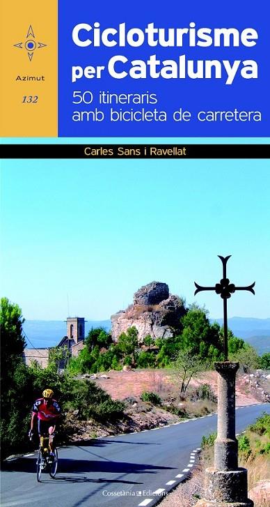 CICLOTURISME PER CATALUNYA | 9788490340479 | SANS I RAVELLAT ,CARLES | Llibreria Ombra | Llibreria online de Rubí, Barcelona | Comprar llibres en català i castellà online