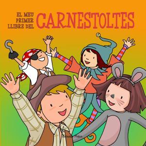 EL MEU PRIMER LLIBRE DEL CARNESTOLTES | 9788499329642 | Llibreria Ombra | Llibreria online de Rubí, Barcelona | Comprar llibres en català i castellà online